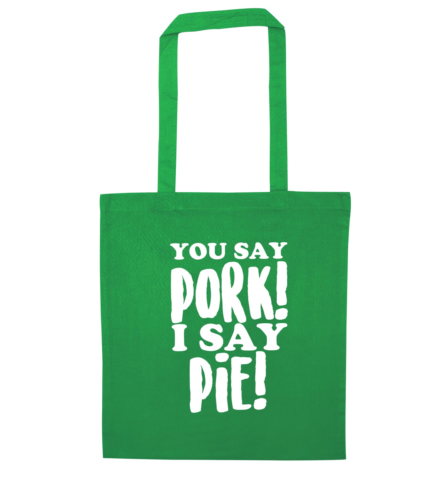 You say pork I say pie! green tote bag