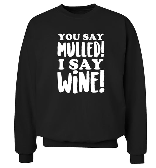 You say mulled I say wine! Adult's unisex black Sweater 2XL