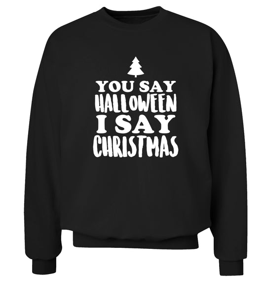 You say halloween I say christmas! Adult's unisex black Sweater 2XL