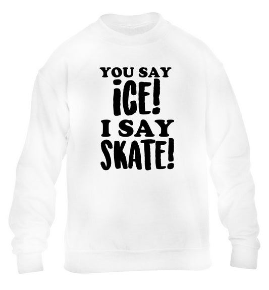 You say ice I say skate children's white sweater 12-13 Years