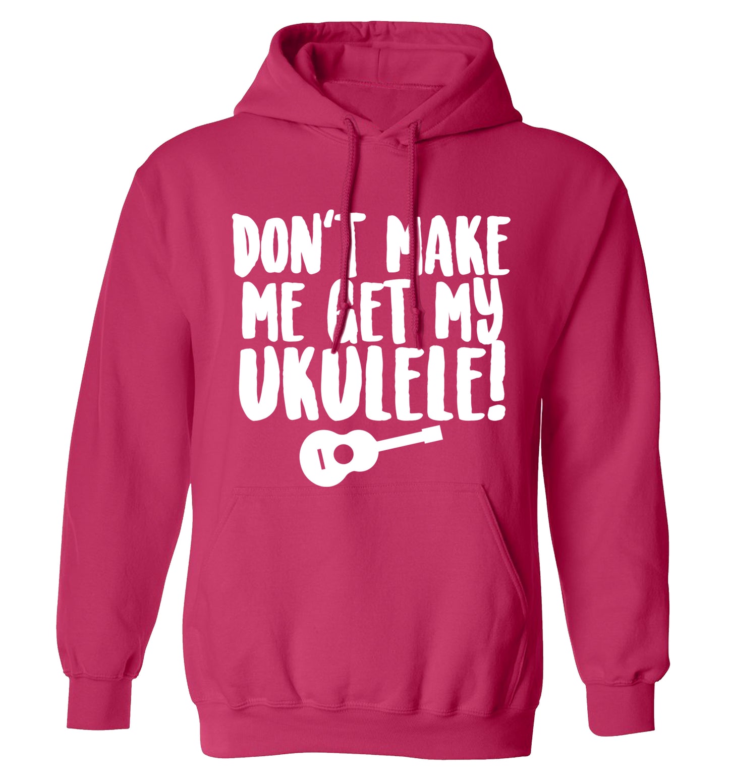 Don't make me get my ukulele adults unisex pink hoodie 2XL