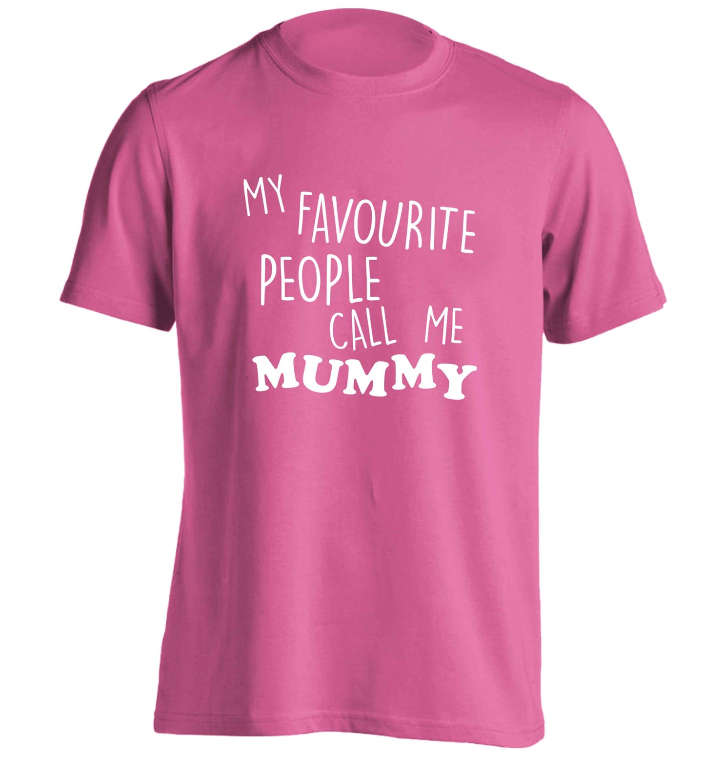 My favourite people call me mummy adults unisex pink Tshirt 2XL