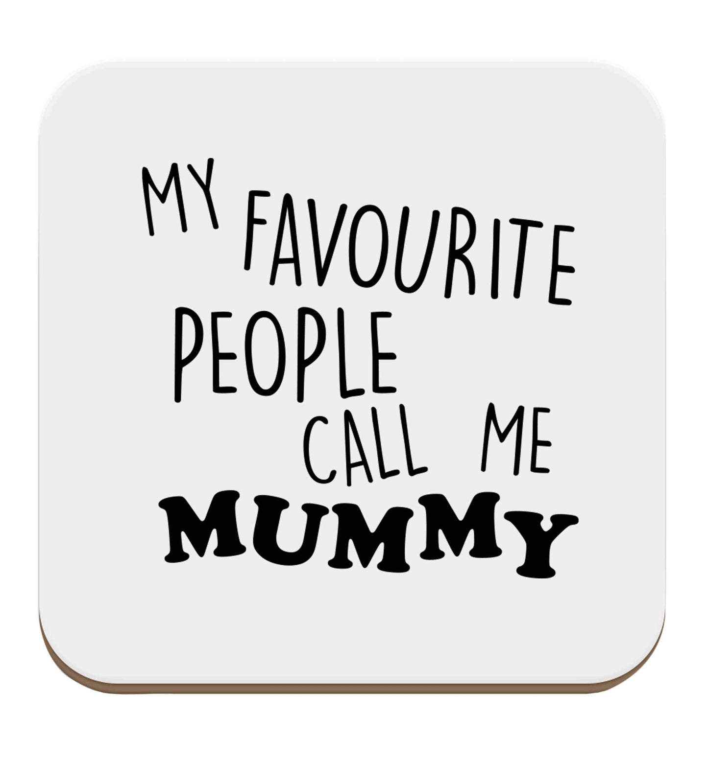 My favourite people call me mummy set of four coasters