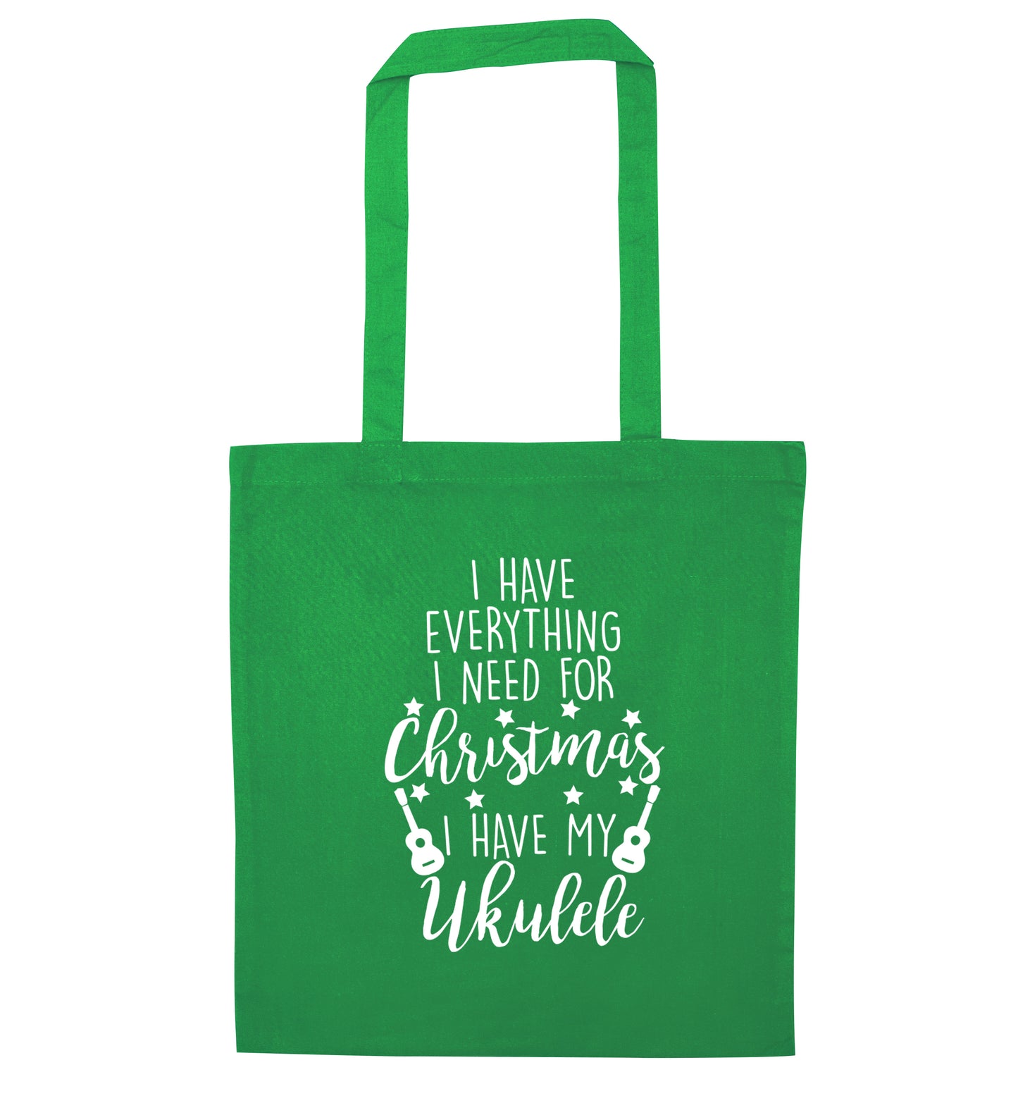 I have everything I need for Christmas I have my ukulele green tote bag