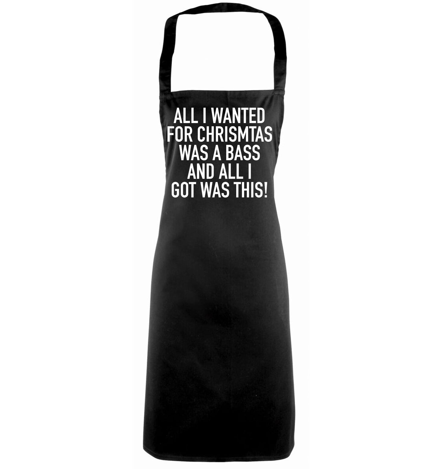 All I wanted for Christmas was a bass and all I got was this black apron