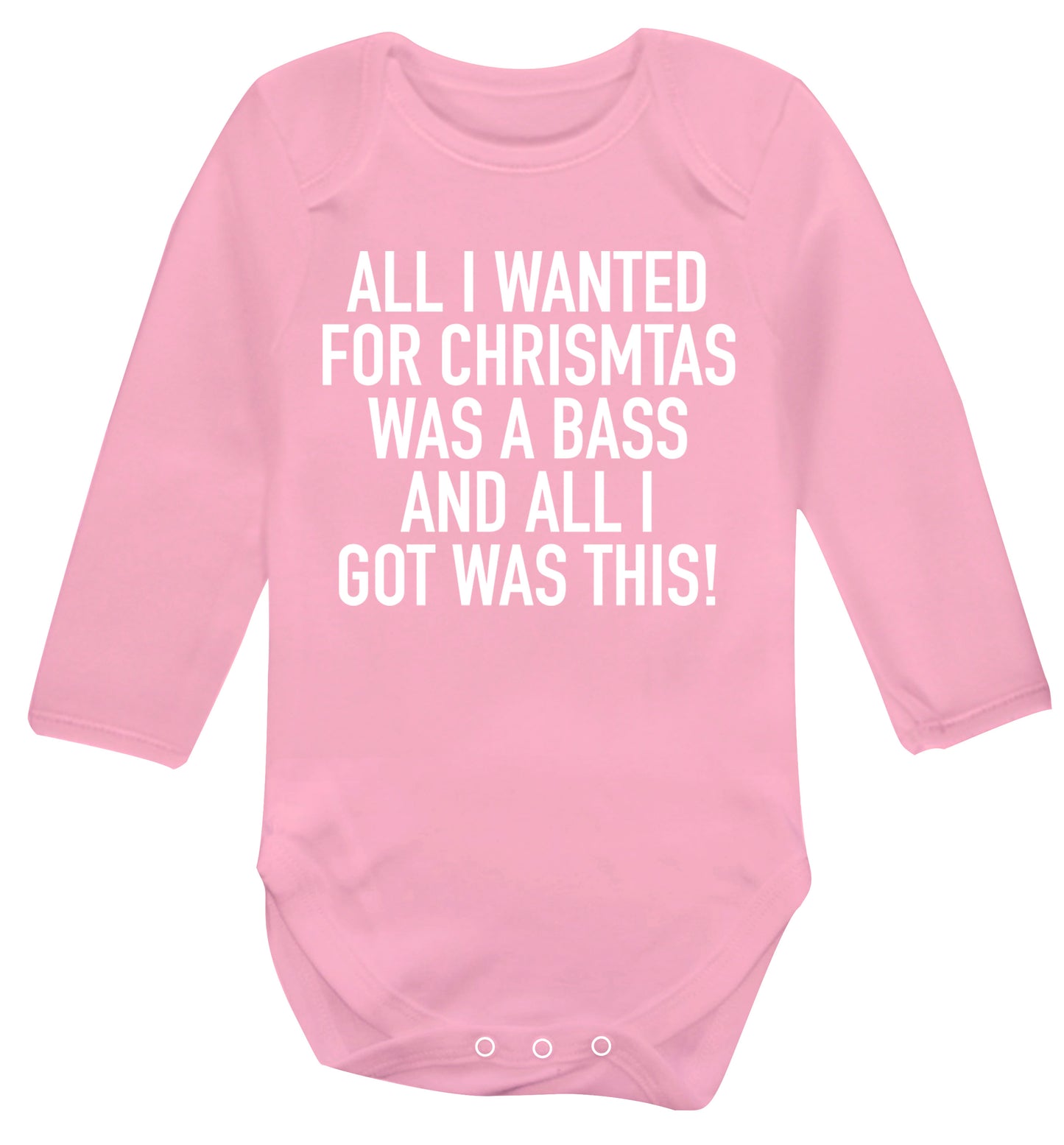 All I wanted for Christmas was a bass and all I got was this Baby Vest long sleeved pale pink 6-12 months