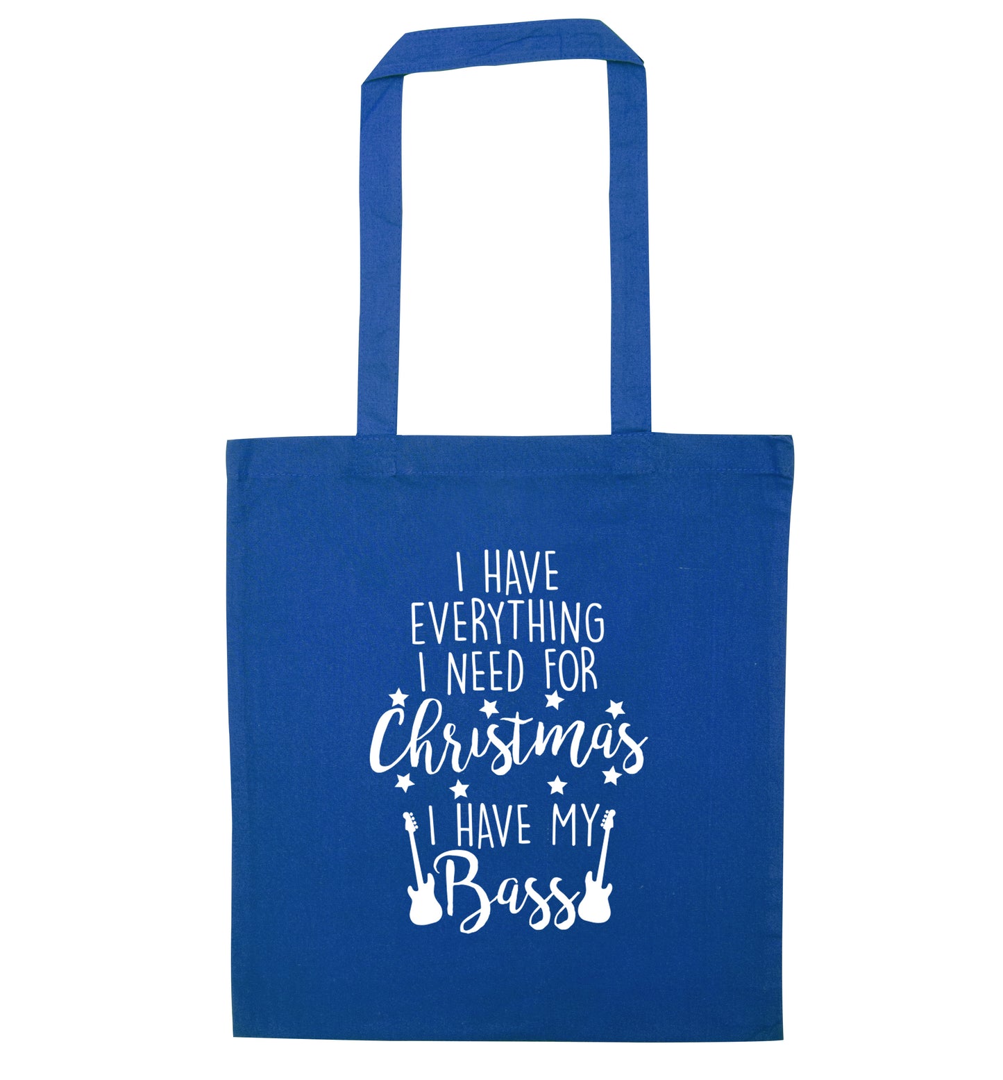 I have everything I need for Christmas I have my bass blue tote bag