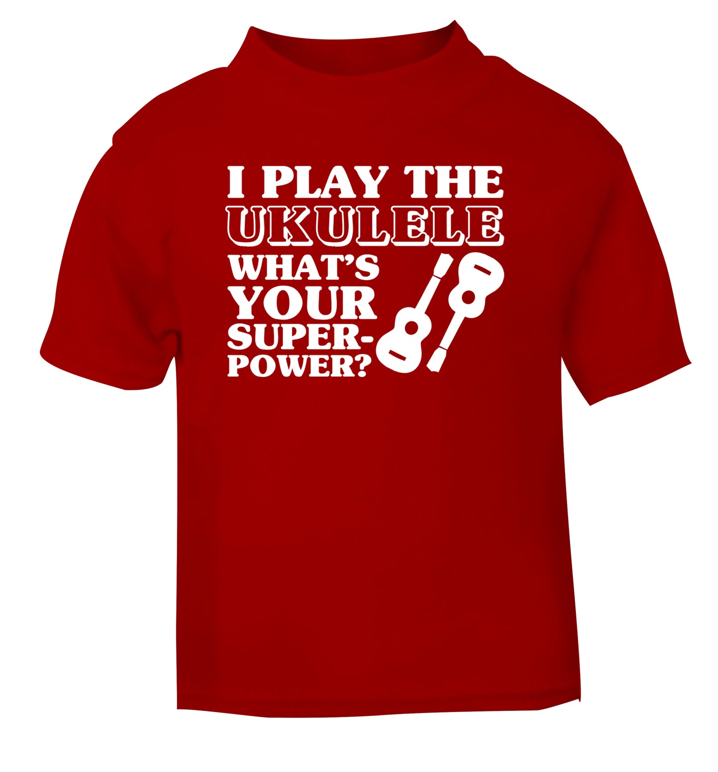 I play the ukulele what's your superpower? red Baby Toddler Tshirt 2 Years