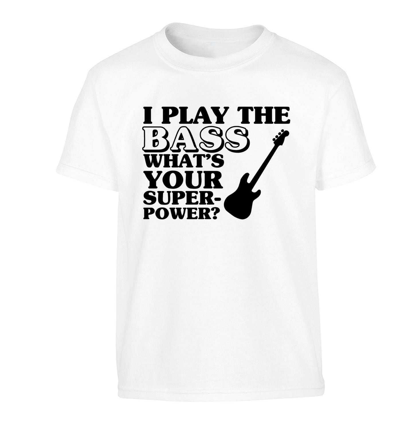 I play the bass what's your superpower? Children's white Tshirt 12-14 Years