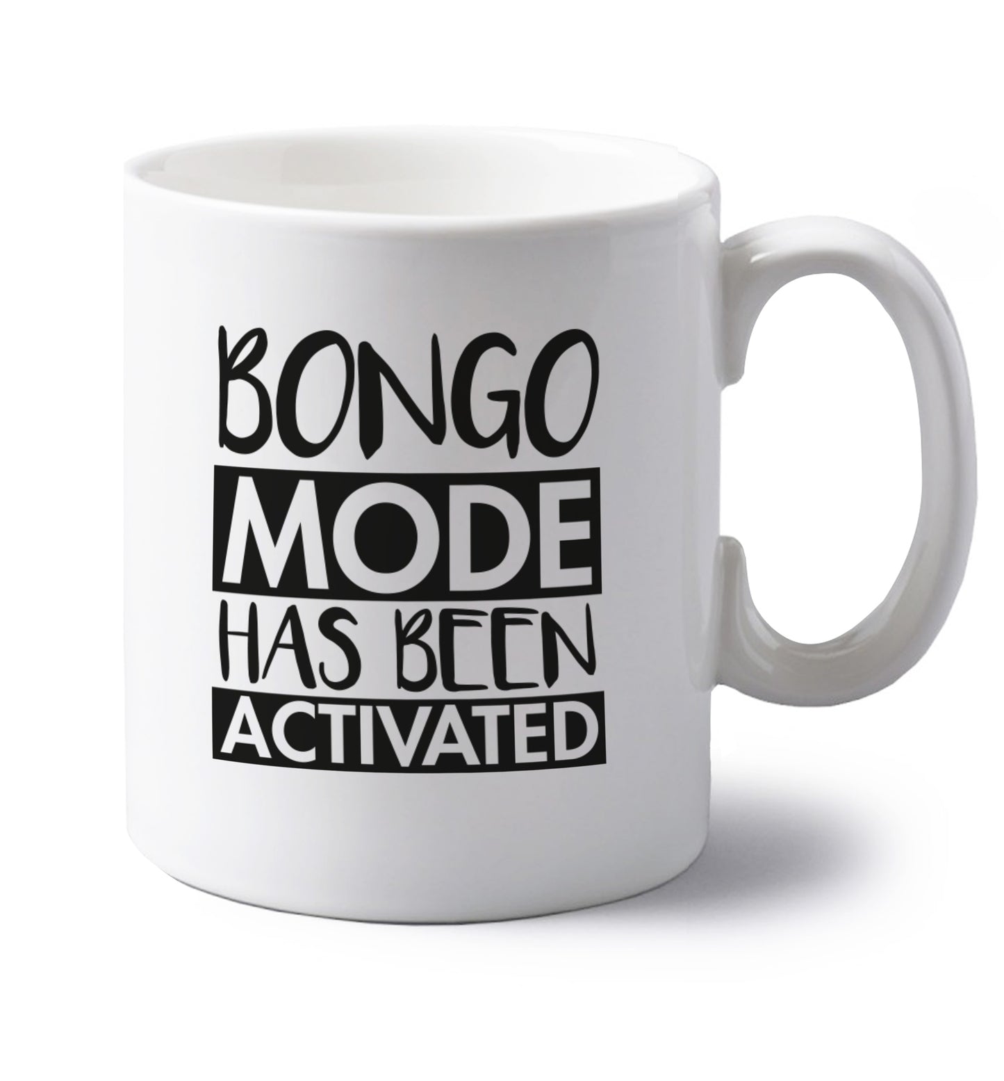 Bongo mode has been activated left handed white ceramic mug