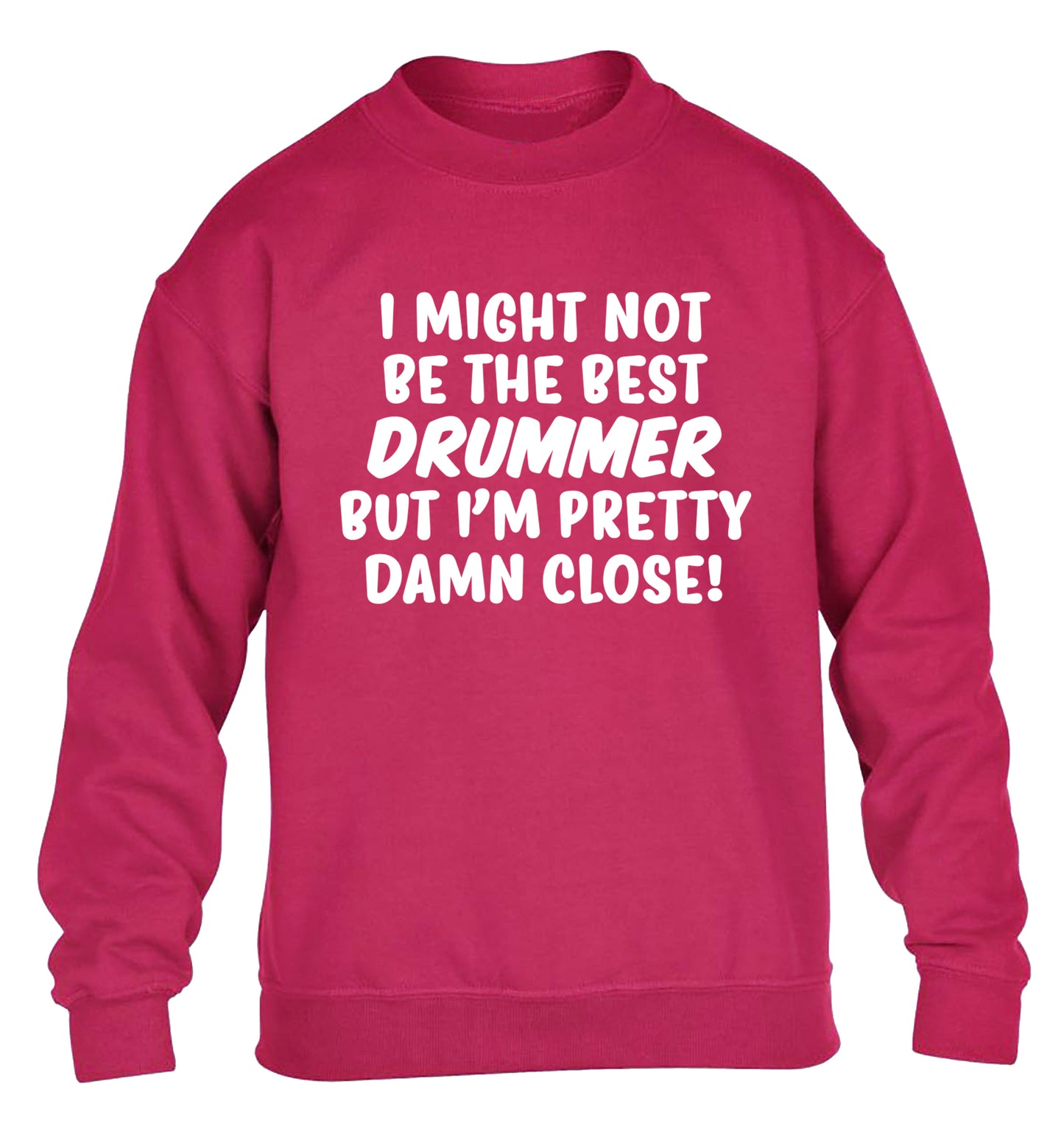 I might not be the best drummer but I'm pretty close! children's pink sweater 12-14 Years