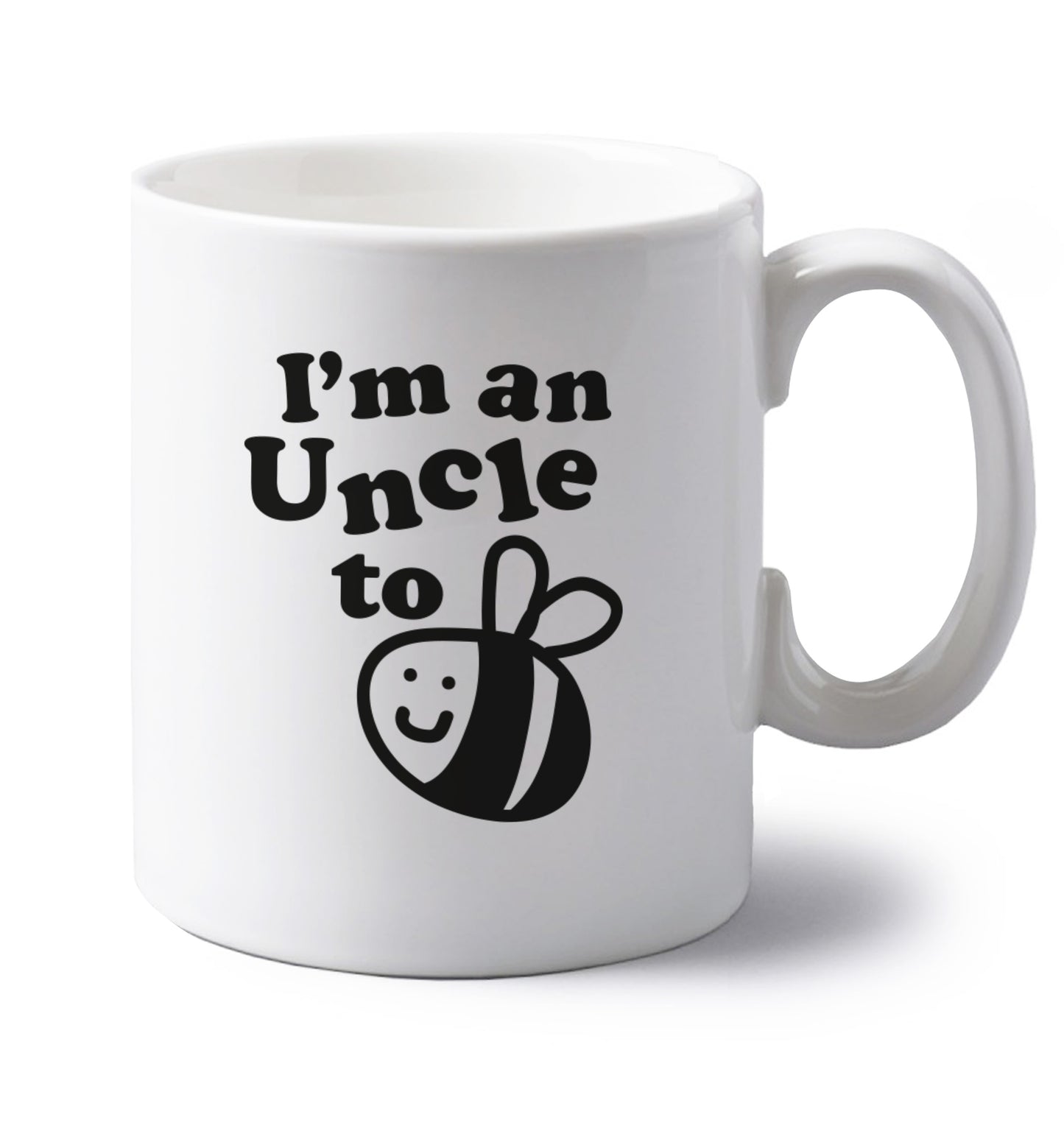 I'm an uncle to be left handed white ceramic mug