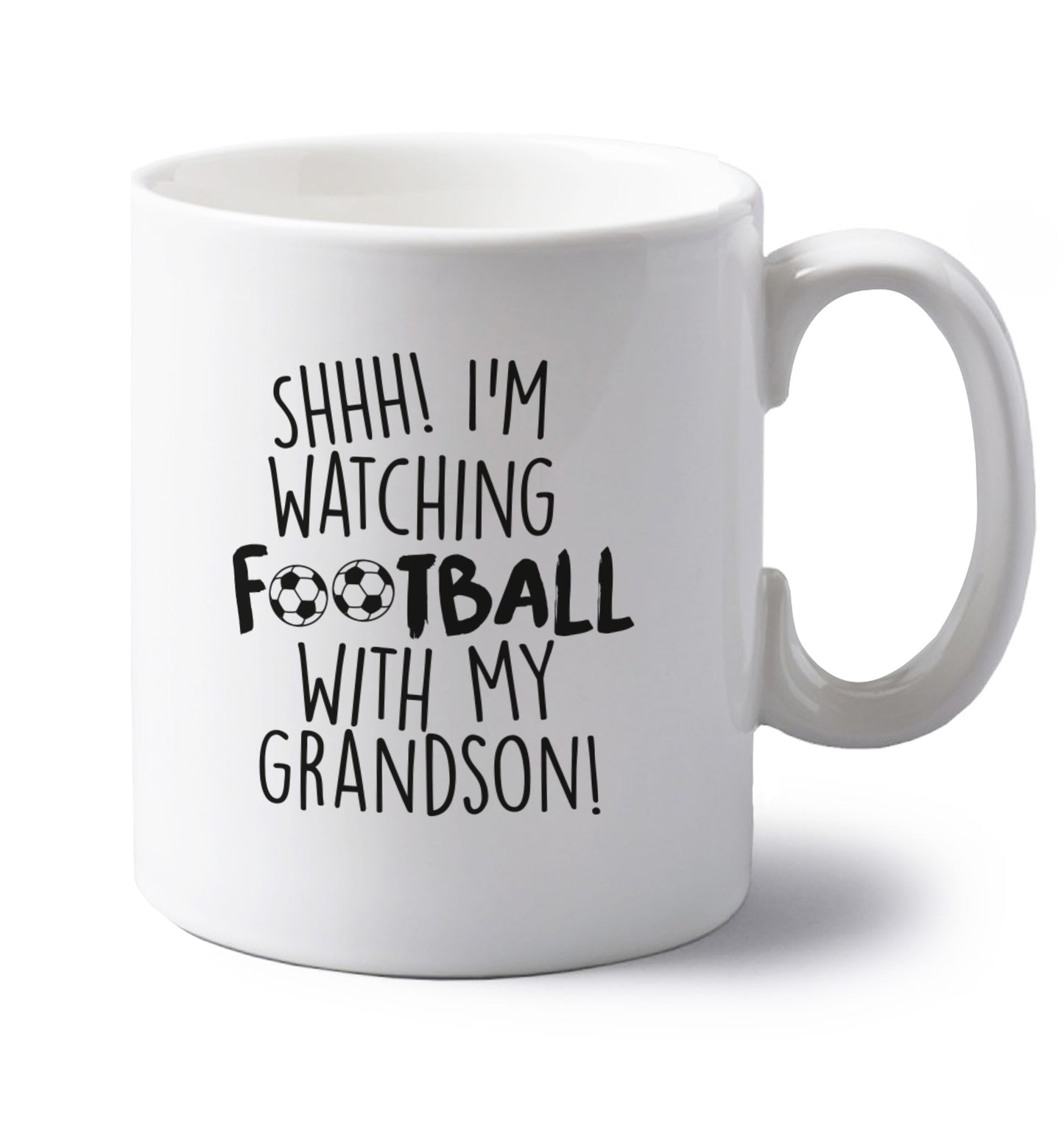Shhh I'm watching football with my grandson left handed white ceramic mug