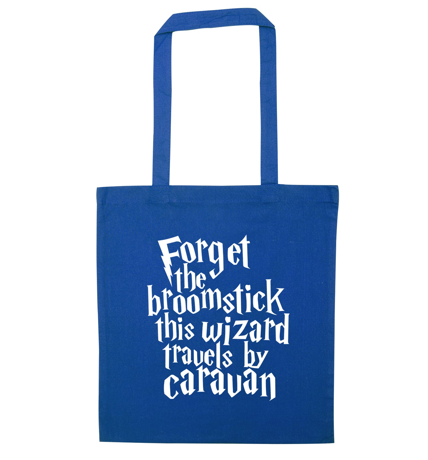Forget the broomstick this wizard travels by caravan blue tote bag