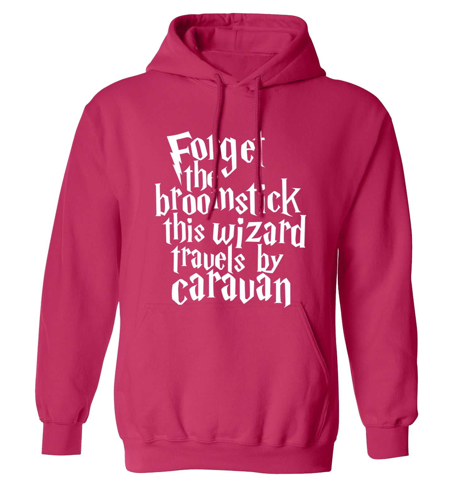 Forget the broomstick this wizard travels by caravan adults unisexpink hoodie 2XL