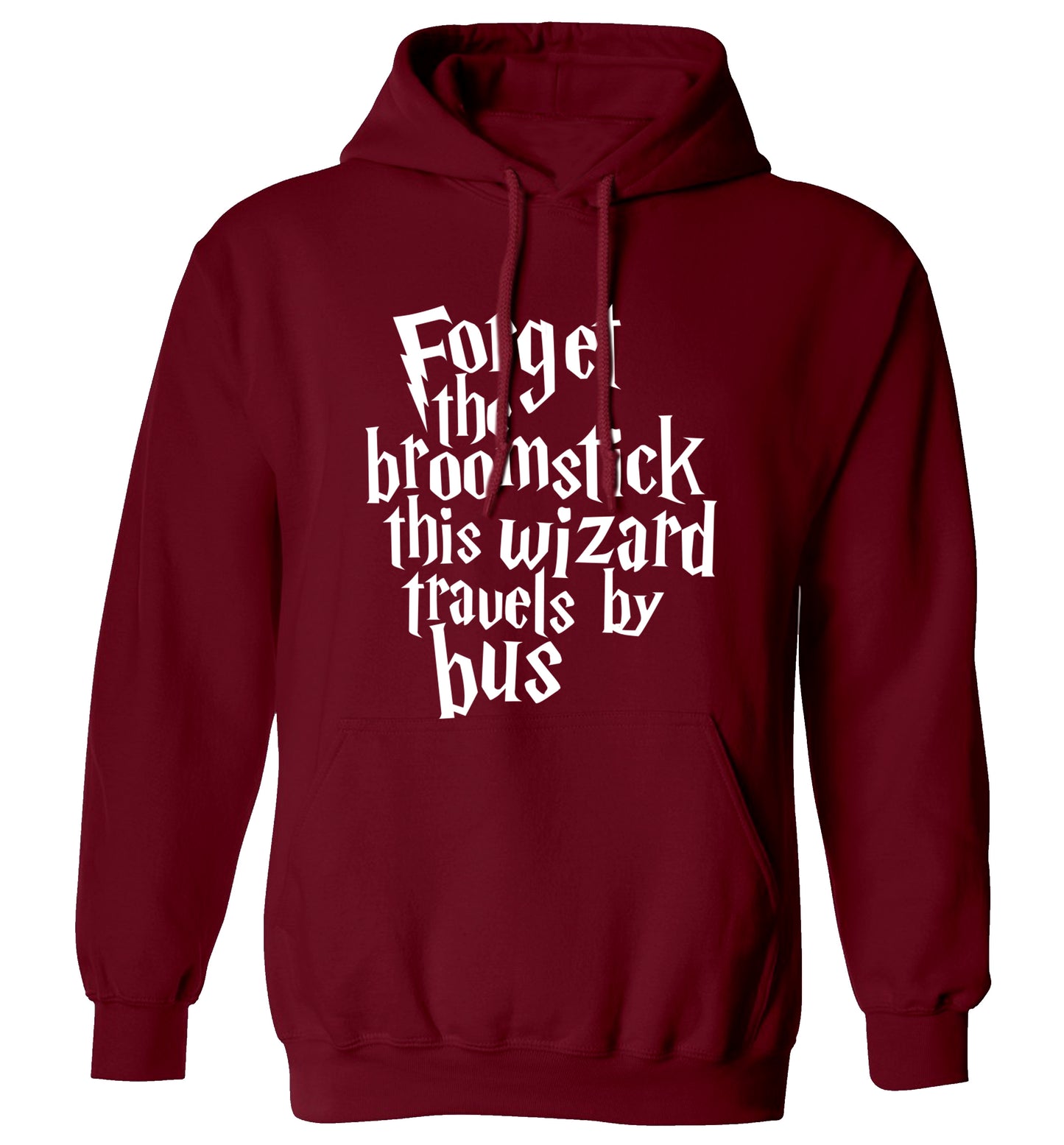 Forget the broomstick this wizard travels by bus adults unisexmaroon hoodie 2XL