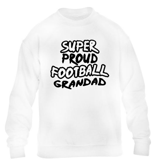 Super proud football grandad children's white sweater 12-14 Years