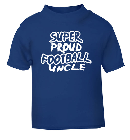 Super proud football uncle blue Baby Toddler Tshirt 2 Years