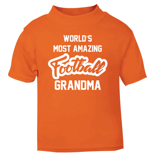 Worlds most amazing football grandma orange Baby Toddler Tshirt 2 Years
