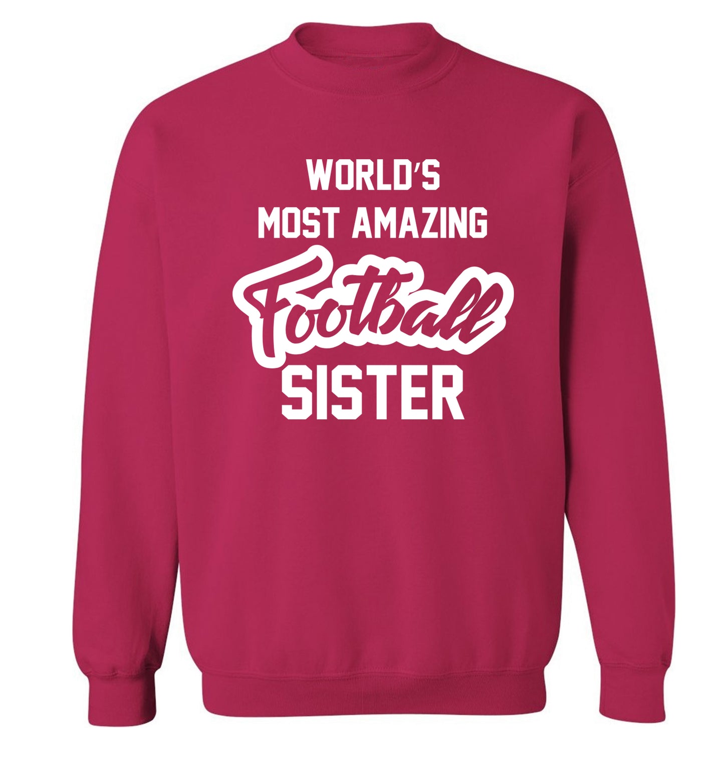 Worlds most amazing football sister Adult's unisexpink Sweater 2XL
