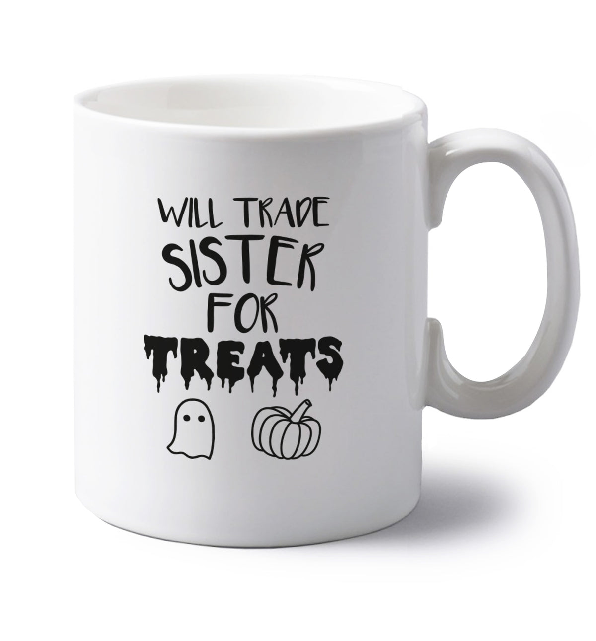 Will trade sister for sweets left handed white ceramic mug