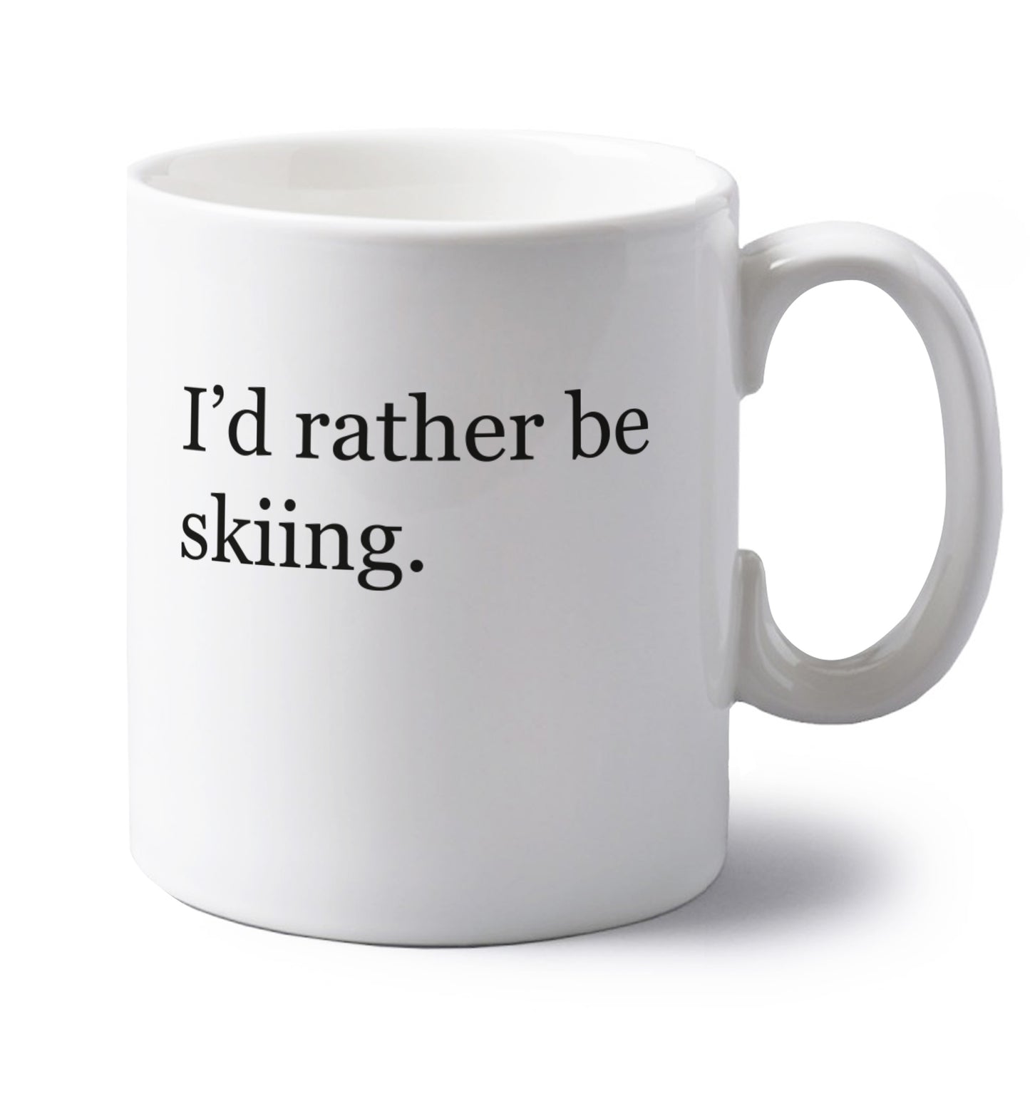 I'd rather be skiing left handed white ceramic mug