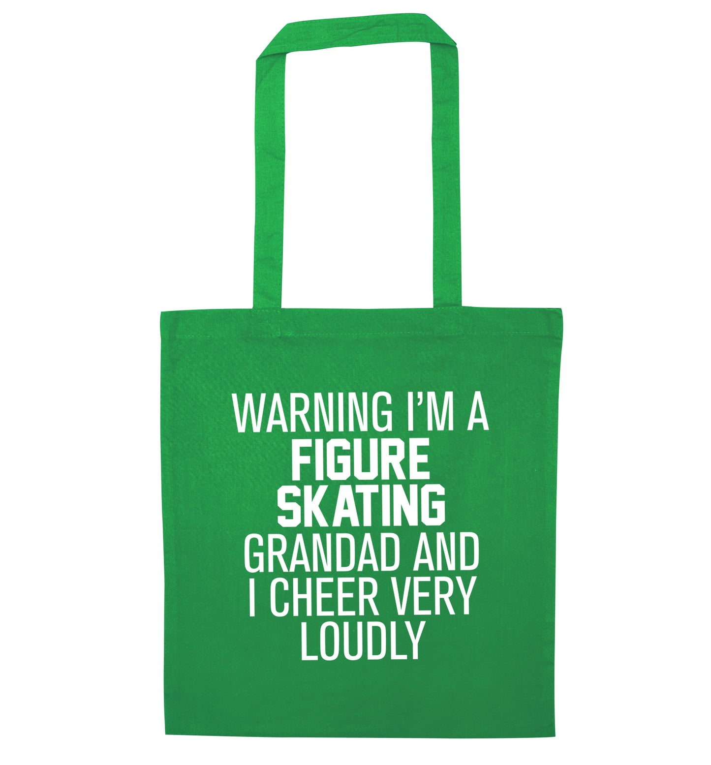 Warning I'm a figure skating grandad and I cheer very loudly green tote bag