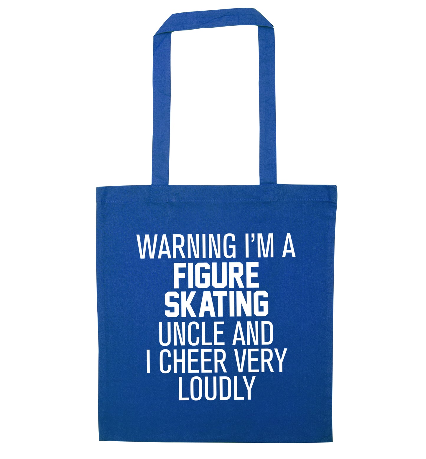 Warning I'm a figure skating uncle and I cheer very loudly blue tote bag