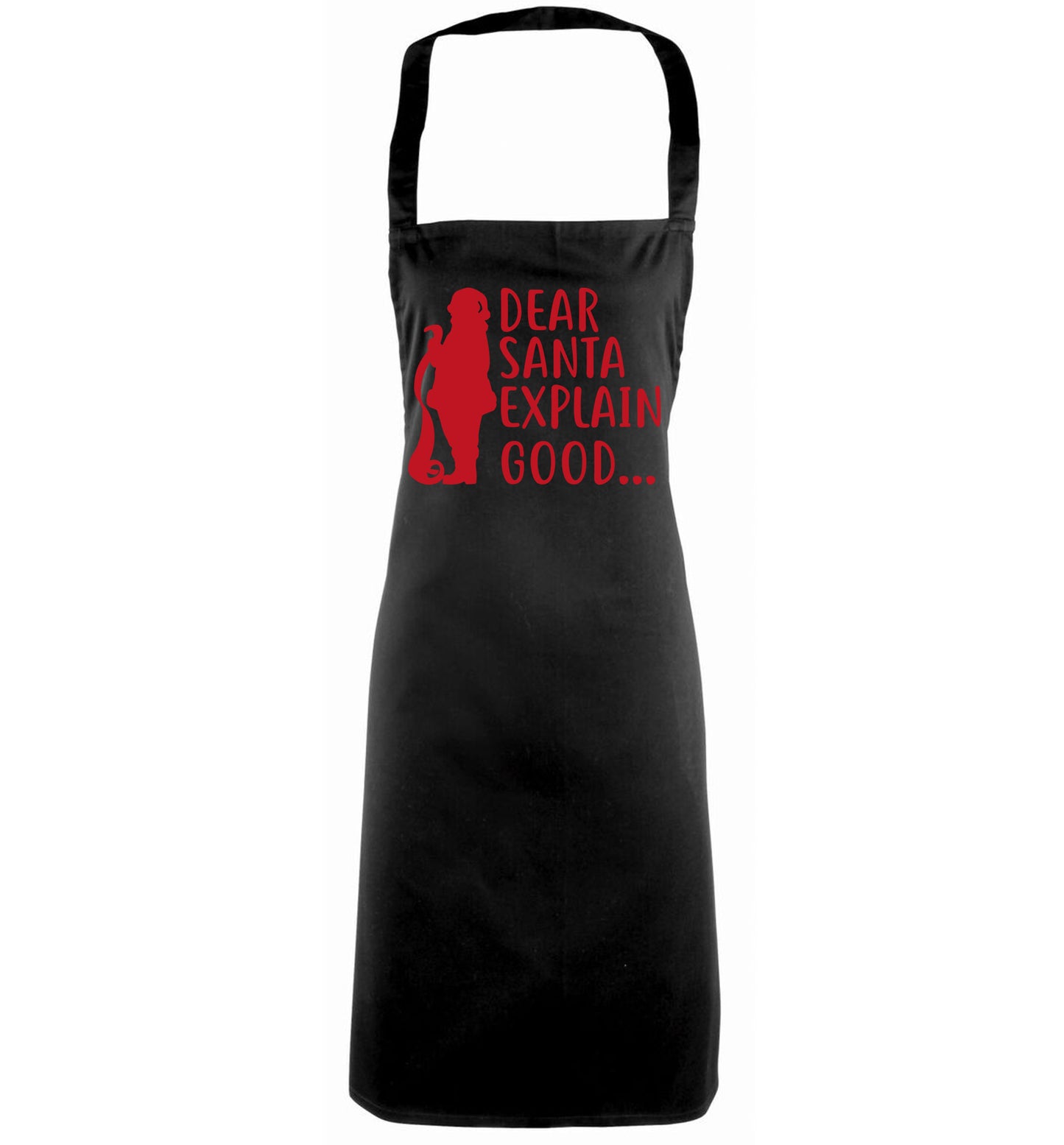 Dear Santa explain good... black apron