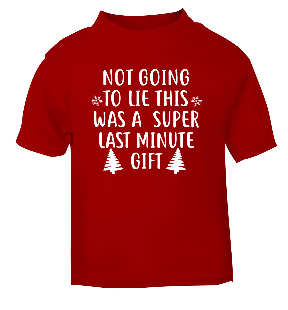 Not going to lie this was a super last minute gift red Baby Toddler Tshirt 2 Years