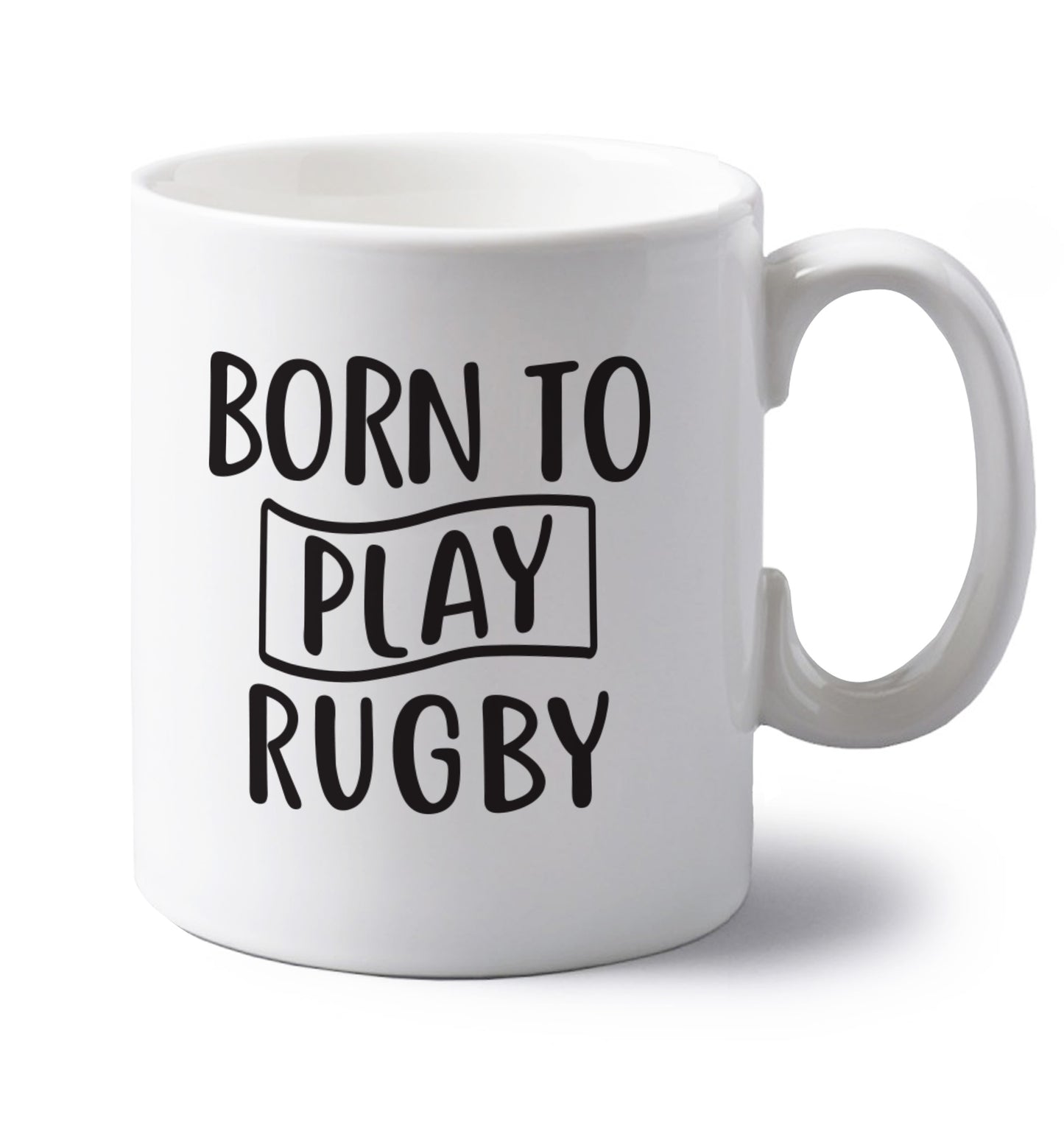 Born to play rugby left handed white ceramic mug