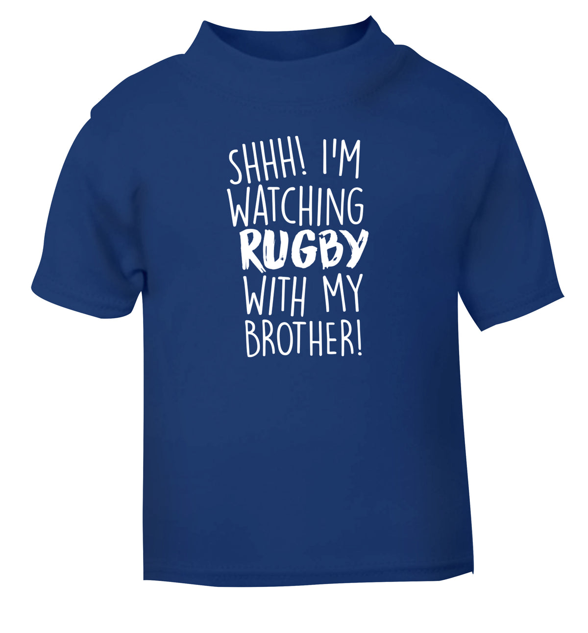 Shh... I'm watching rugby with my brother blue Baby Toddler Tshirt 2 Years