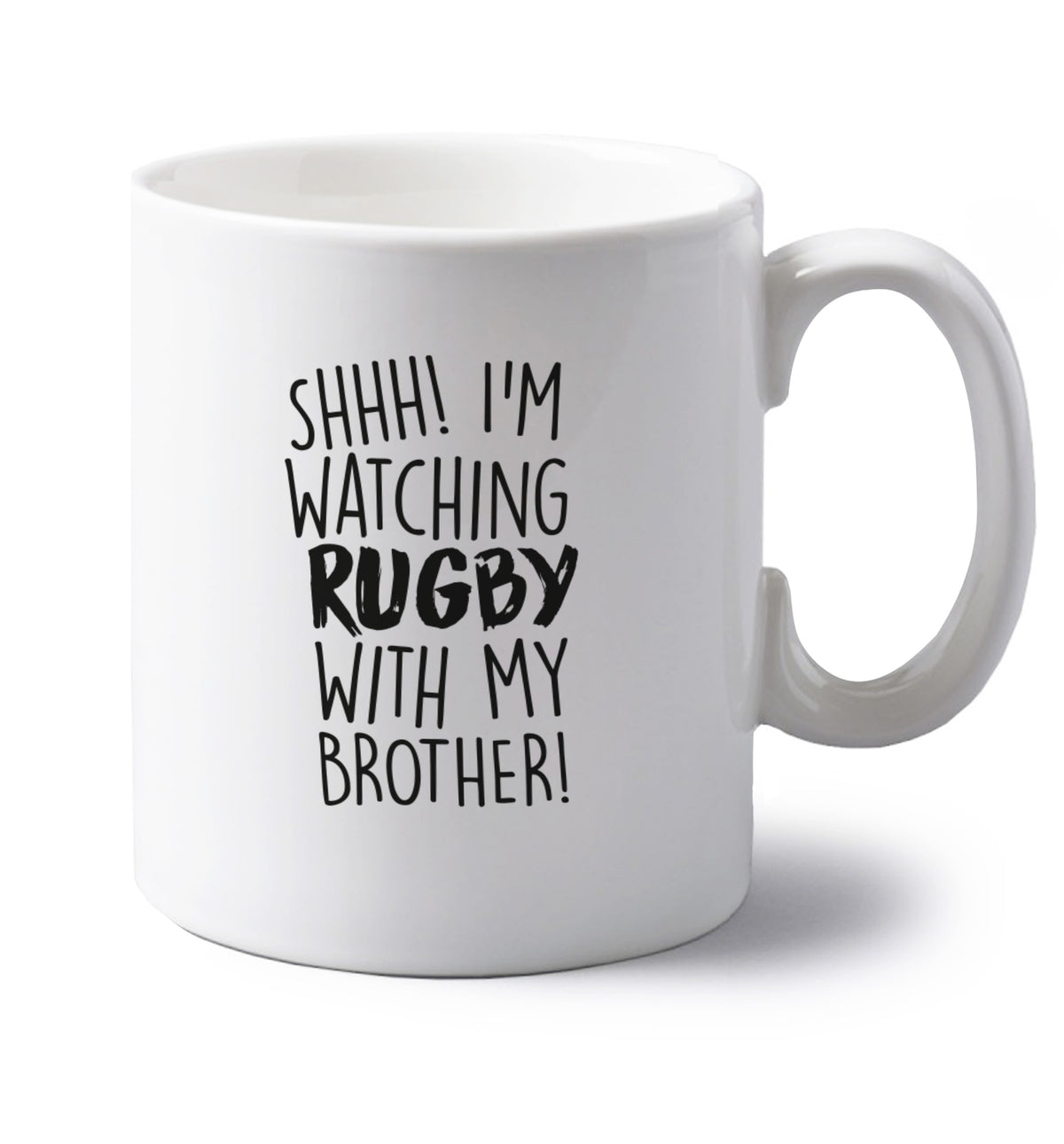 Shh... I'm watching rugby with my brother left handed white ceramic mug