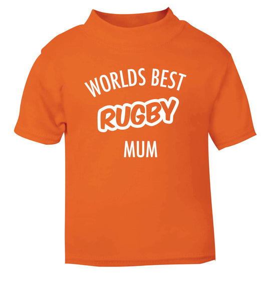 Worlds best rugby mum orange Baby Toddler Tshirt 2 Years