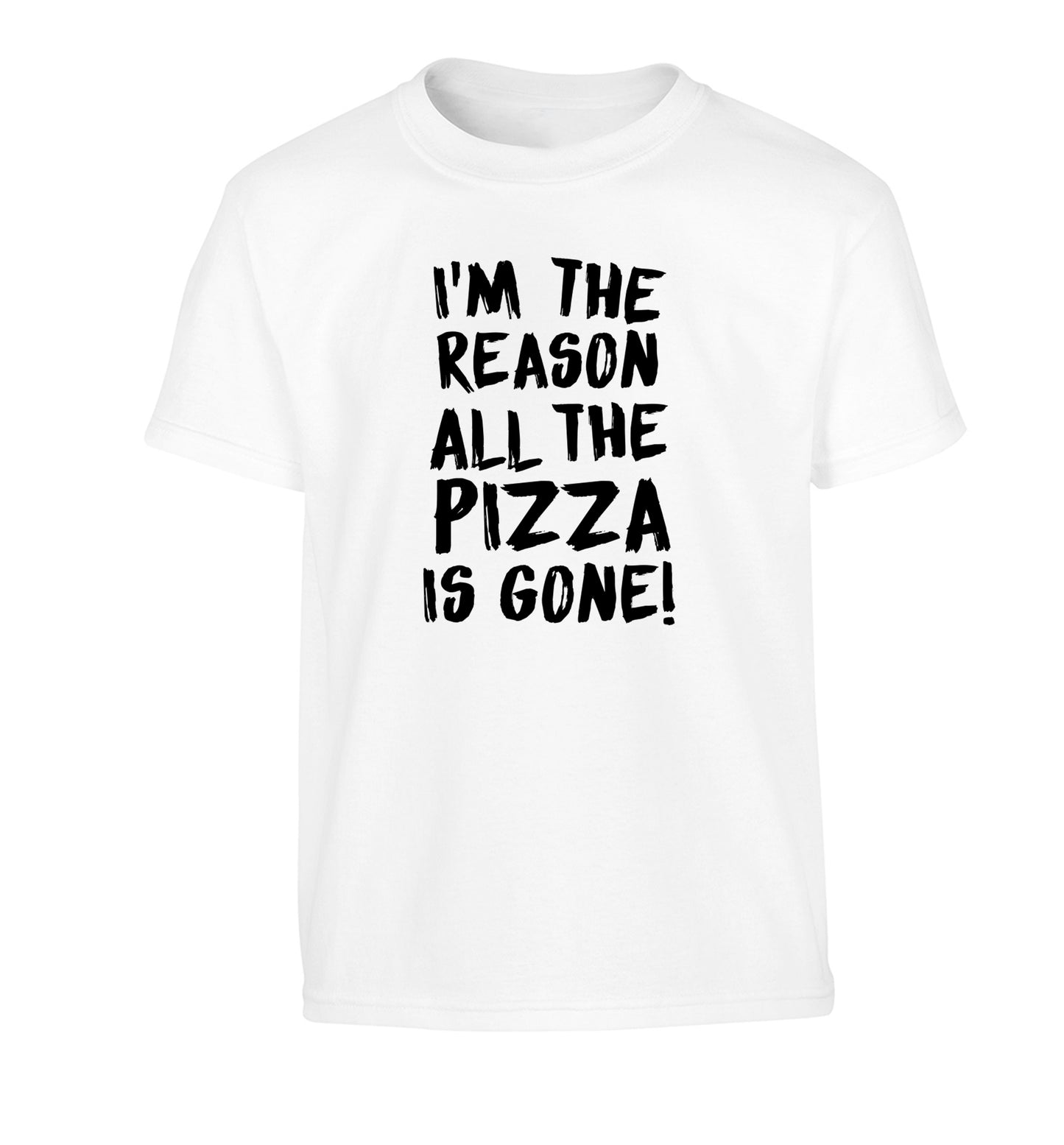 I'm the reason why all the pizza is gone Children's white Tshirt 12-13 Years