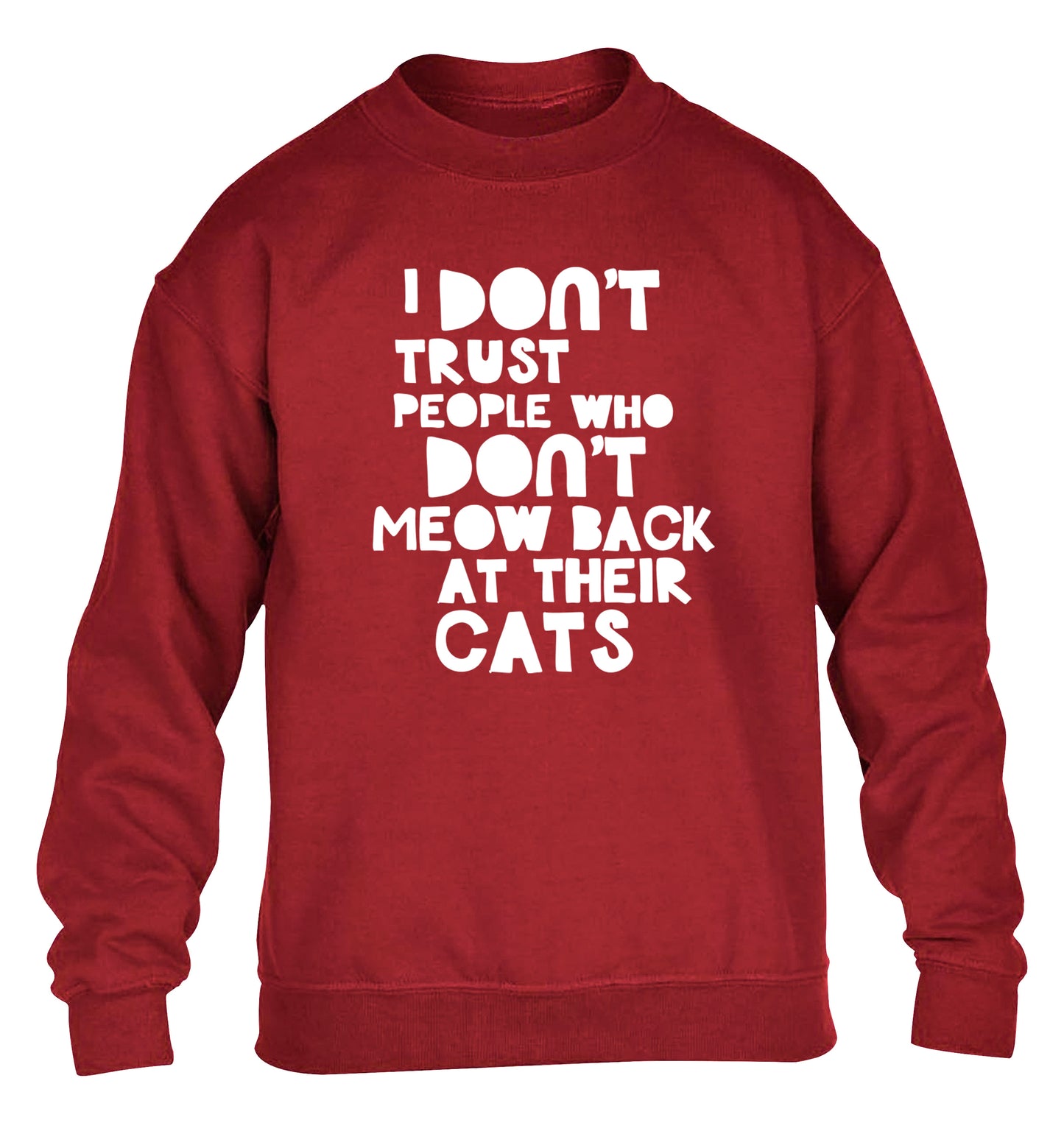 I don't trust people who don't meow back at their cats children's grey sweater 12-13 Years