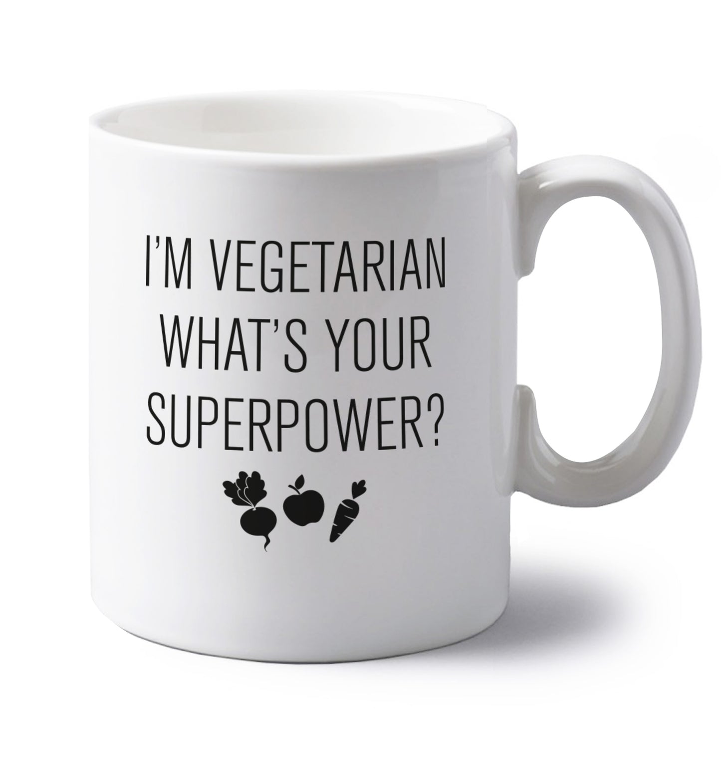 I'm vegetarian what's your superpower? left handed white ceramic mug