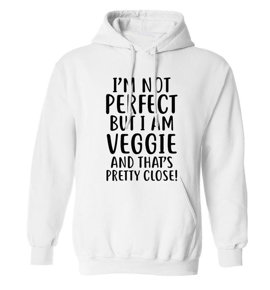 Might not be perfect but I am veggie adults unisex white hoodie 2XL