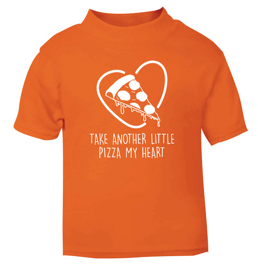 Take another little pizza my heart orange Baby Toddler Tshirt 2 Years