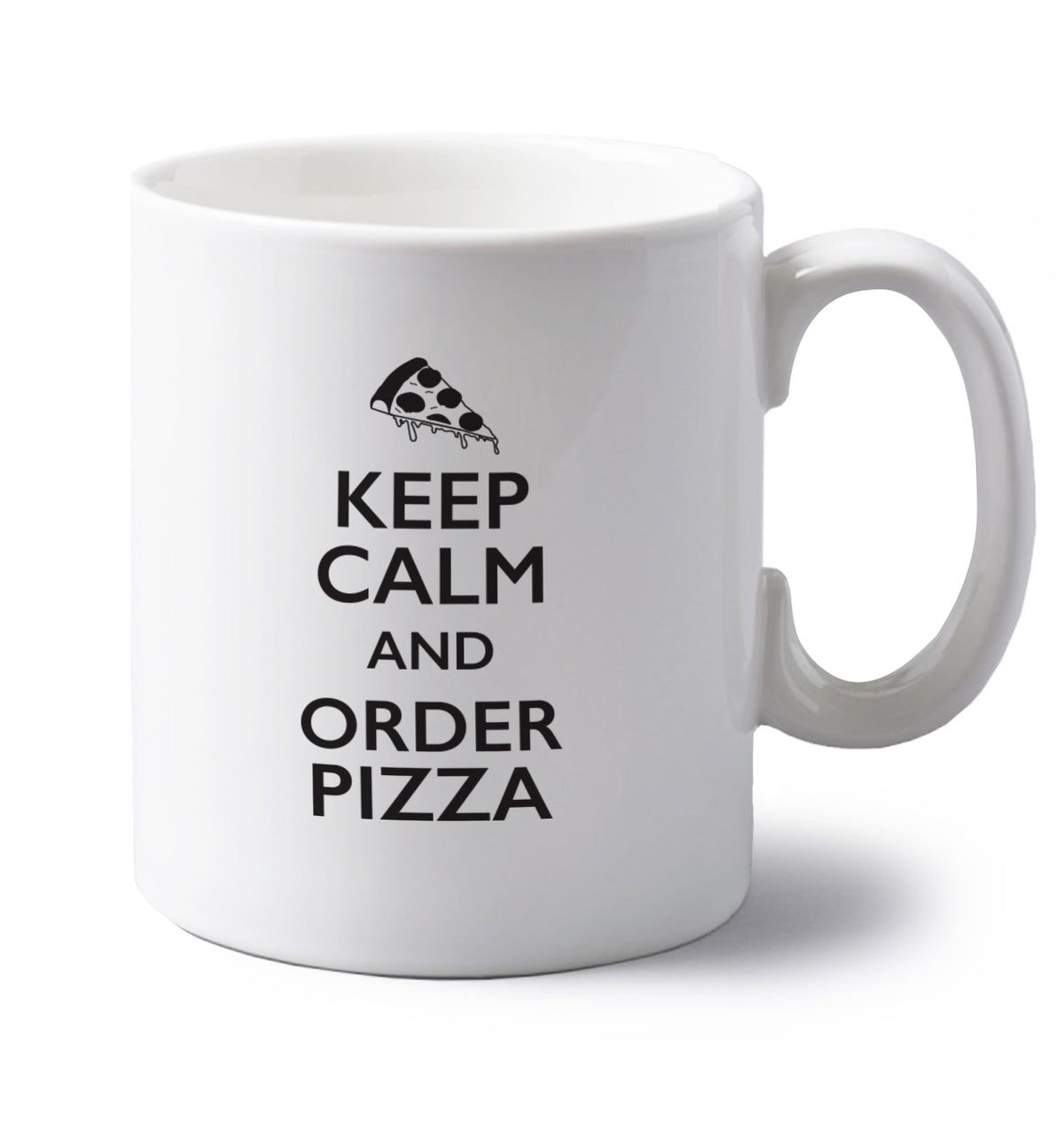 Keep calm and order pizza left handed white ceramic mug