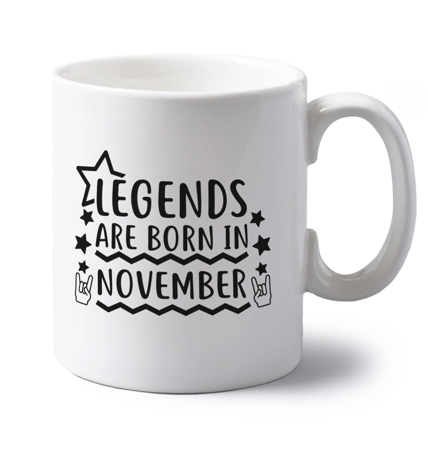 Legends are born in November left handed white ceramic mug