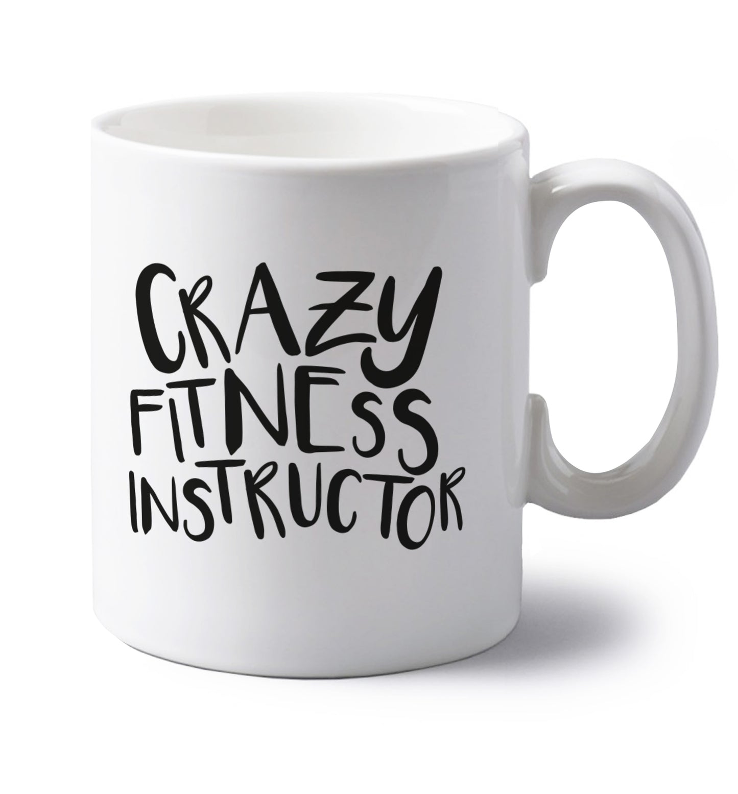 Crazy fitness instructor left handed white ceramic mug