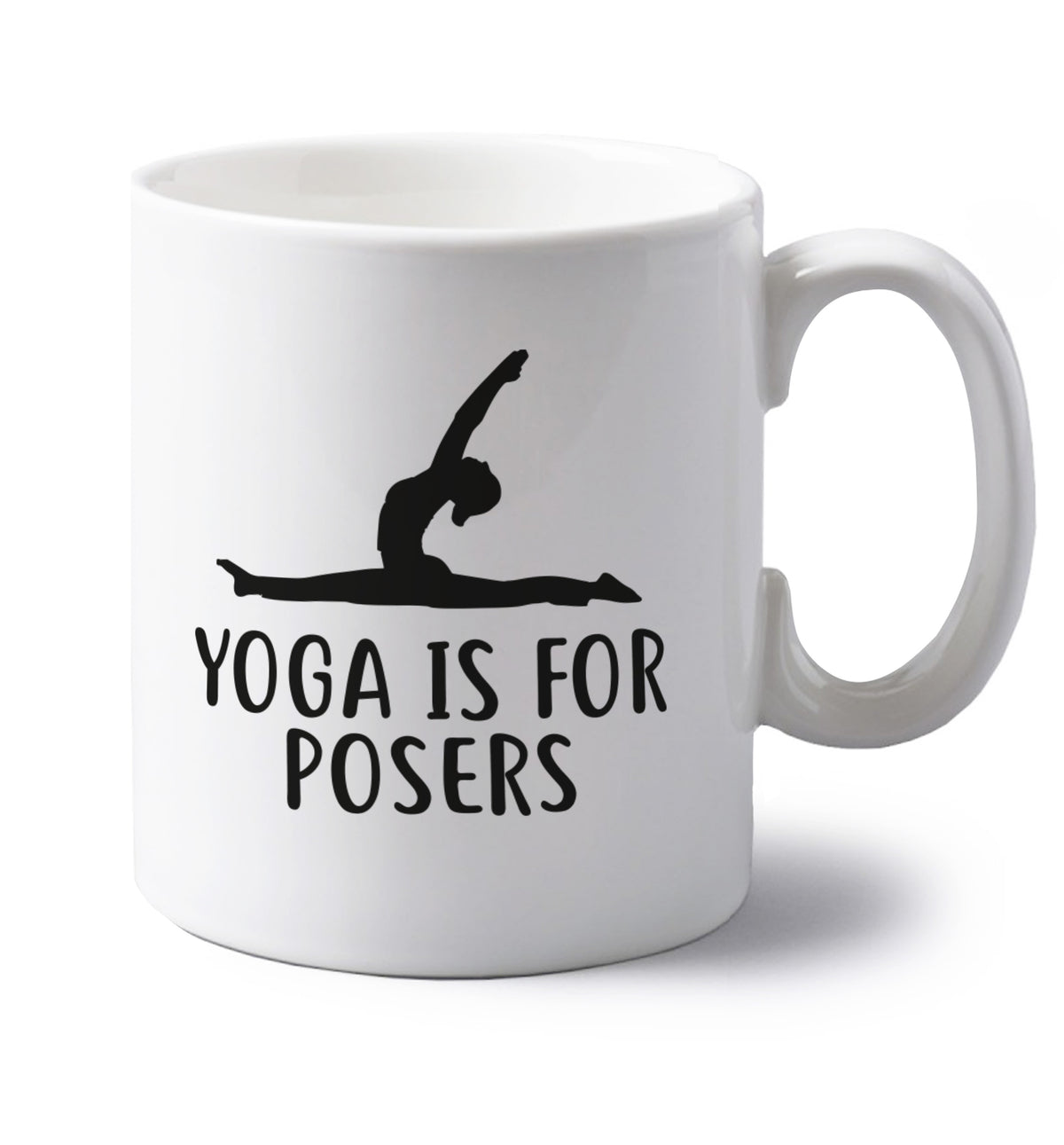 Yoga is for posers left handed white ceramic mug