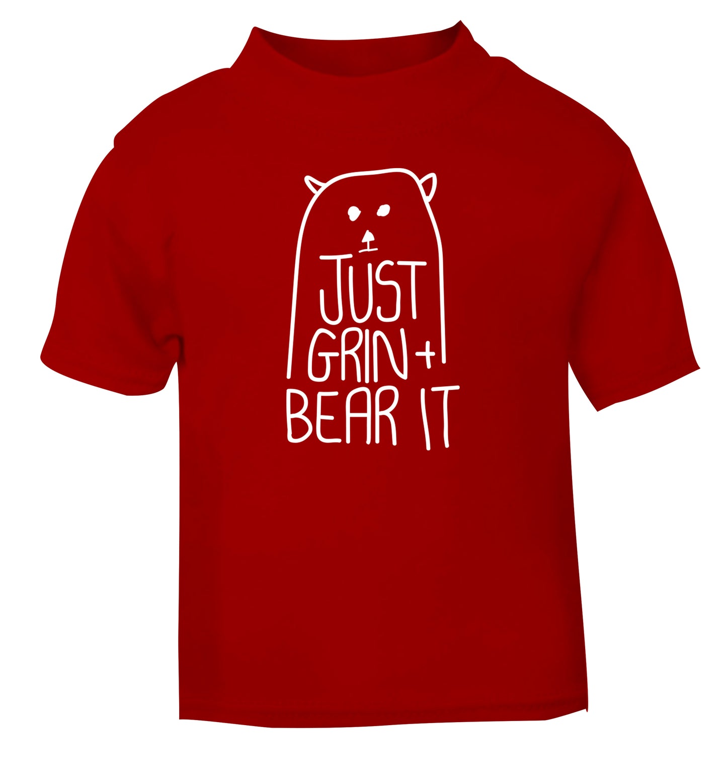 Just grin and bear it red Baby Toddler Tshirt 2 Years