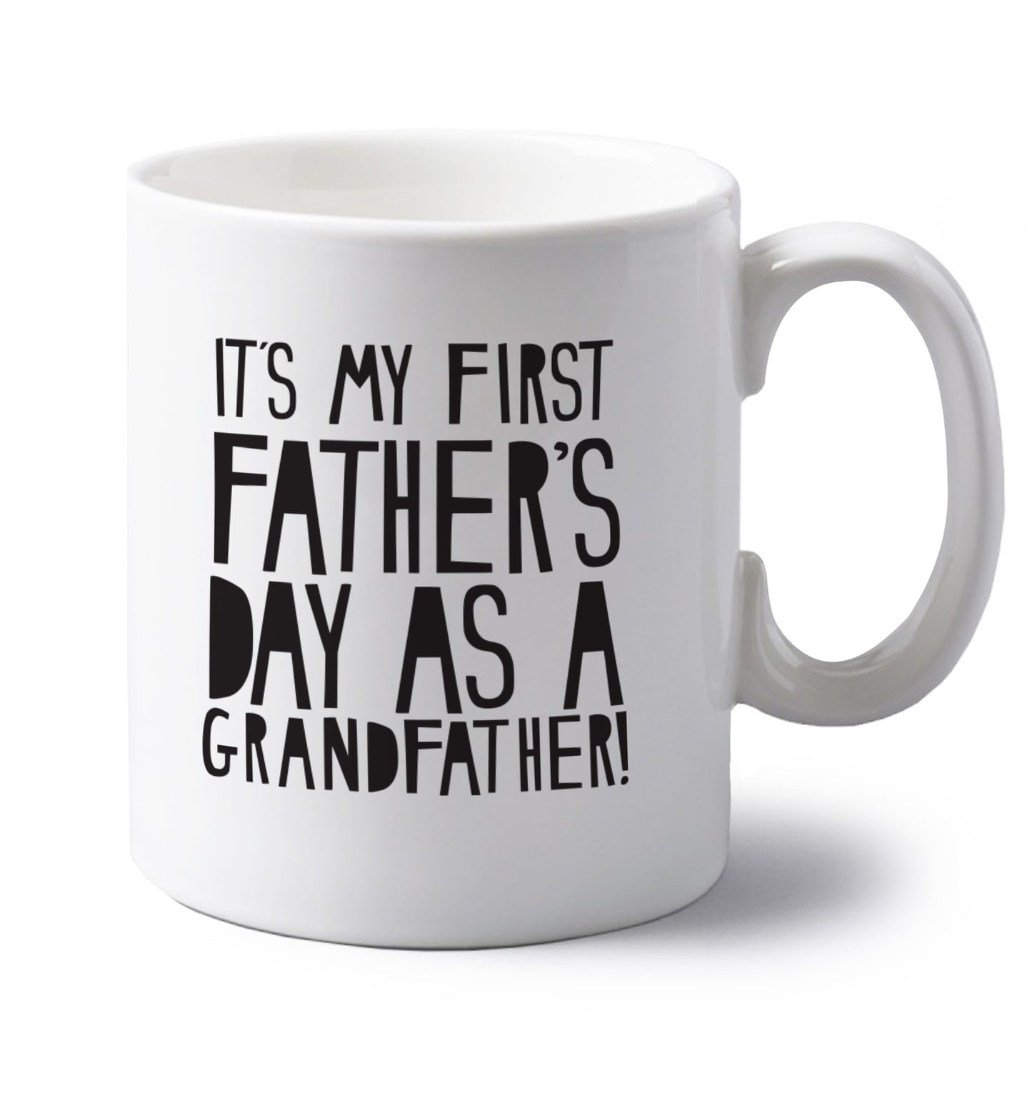 It's my first Father's Day as a Grandfather! left handed white ceramic mug