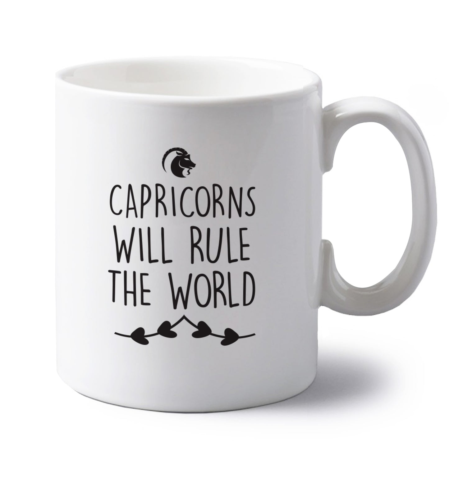 Capricorns will rule the world left handed white ceramic mug