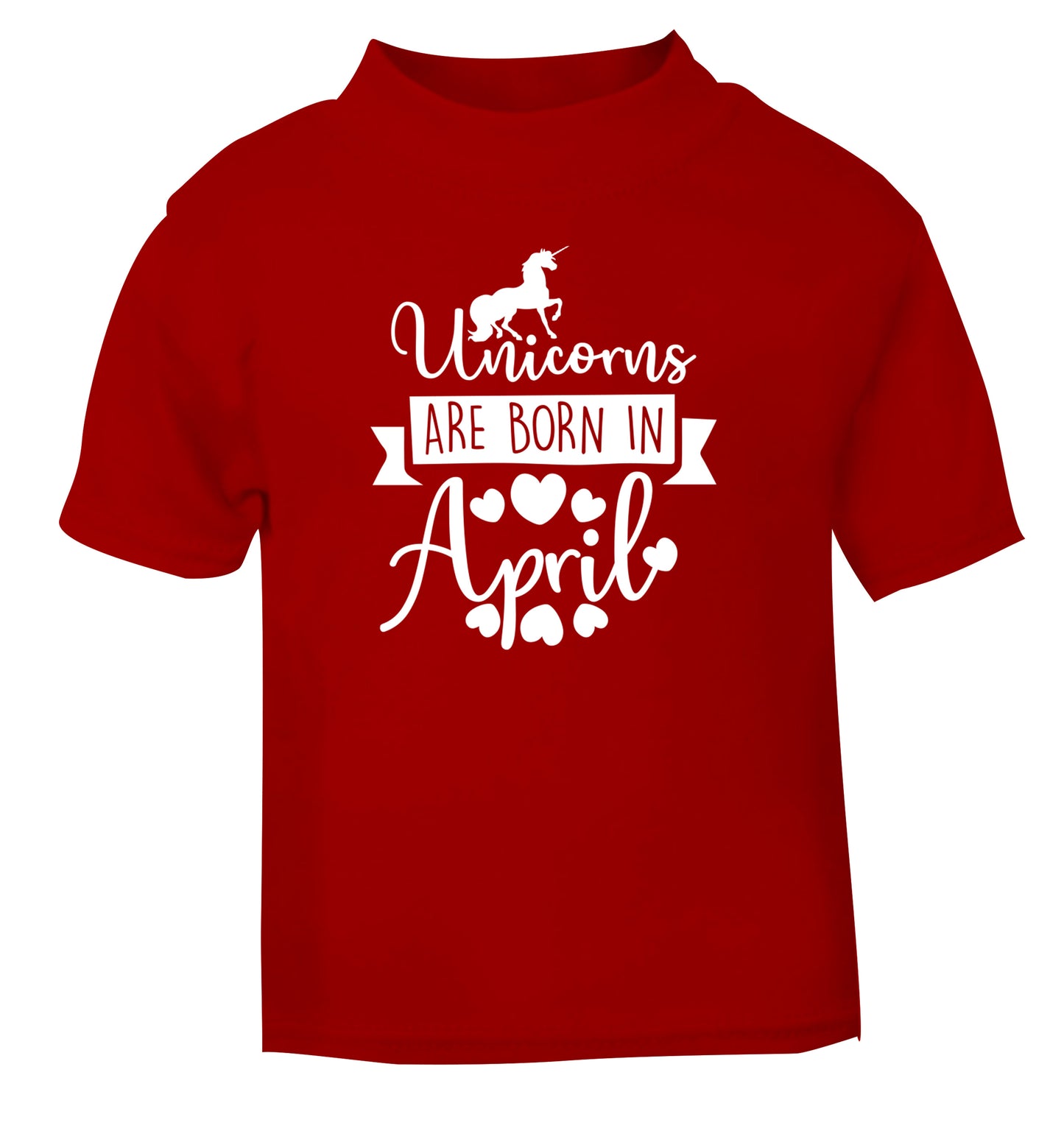 Unicorns are born in April red Baby Toddler Tshirt 2 Years