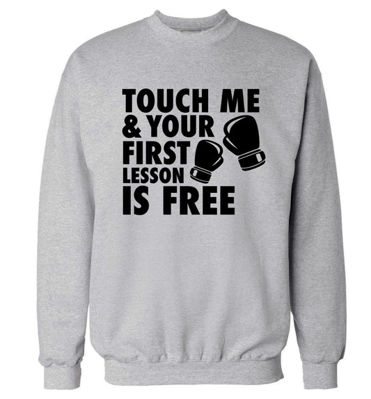 Touch me and your First Lesson is Free Adult's unisex grey Sweater 2XL
