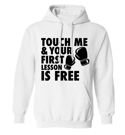 Touch me and your First Lesson is Free adults unisex white hoodie 2XL
