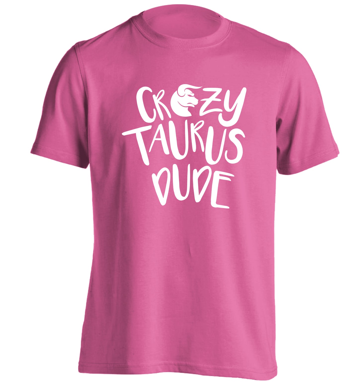 Crazy taurus lady adults unisex pink Tshirt 2XL